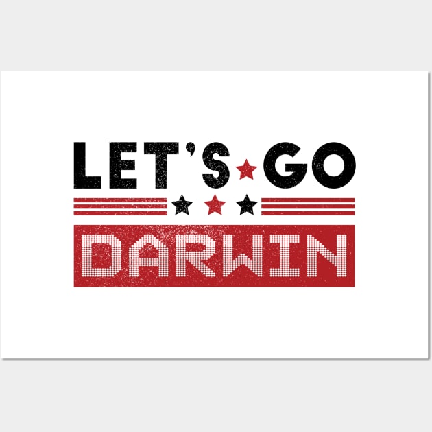 Funny Lets Go Darwin Sarcastic Women & Men Wall Art by Meryarts